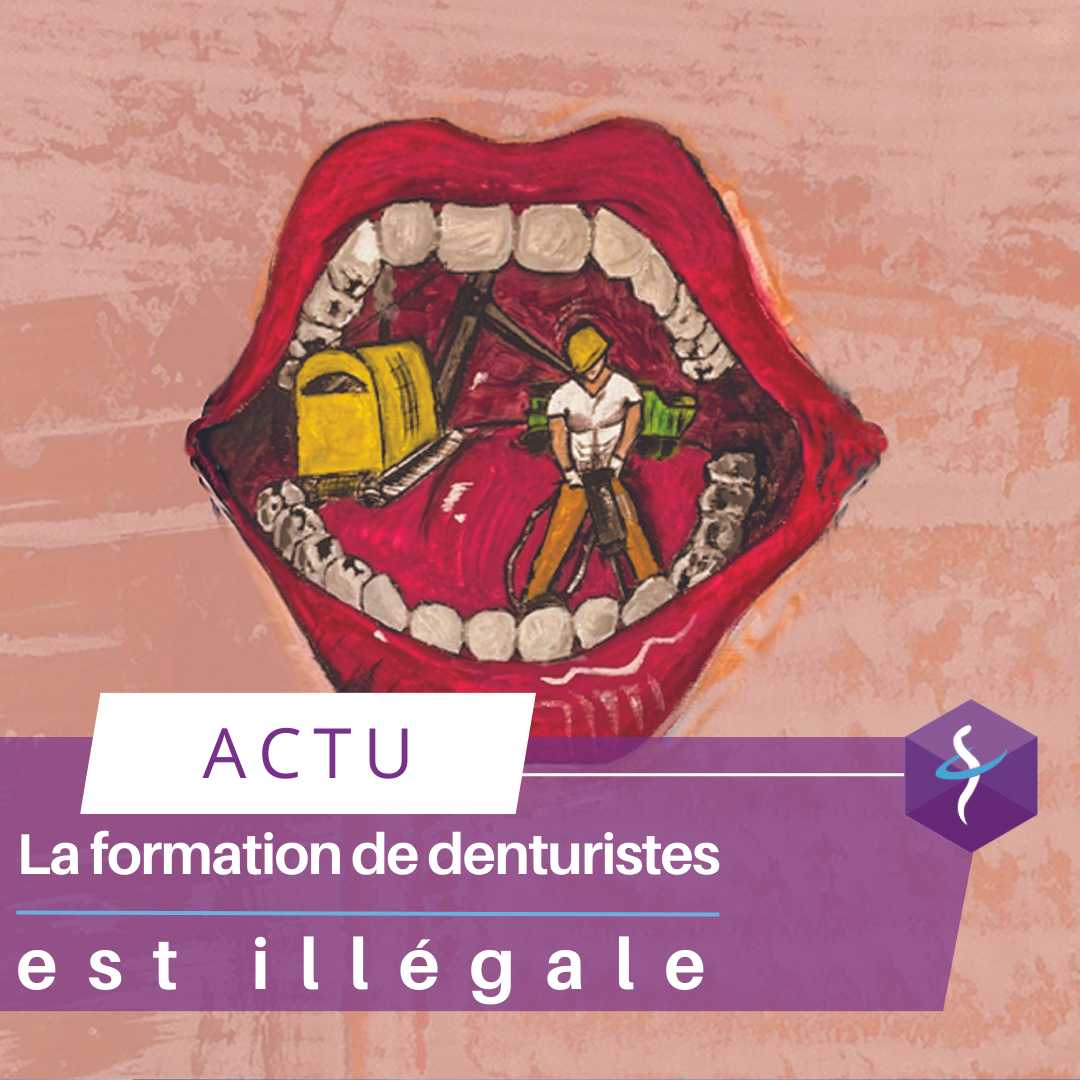 La formation de denturistes est illégale