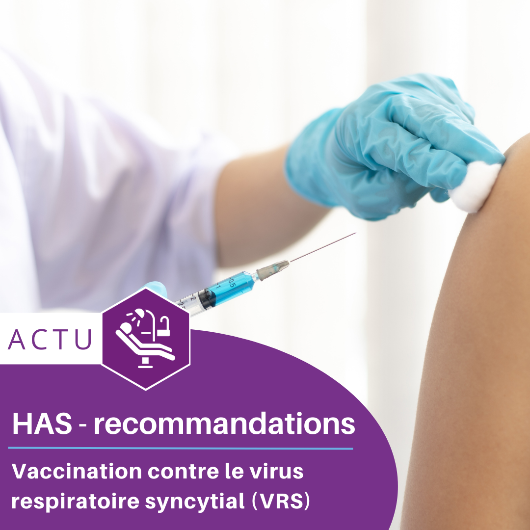 HAS – recommandations : vaccination des plus vulnérables contre le virus respiratoire syncytial (VRS)