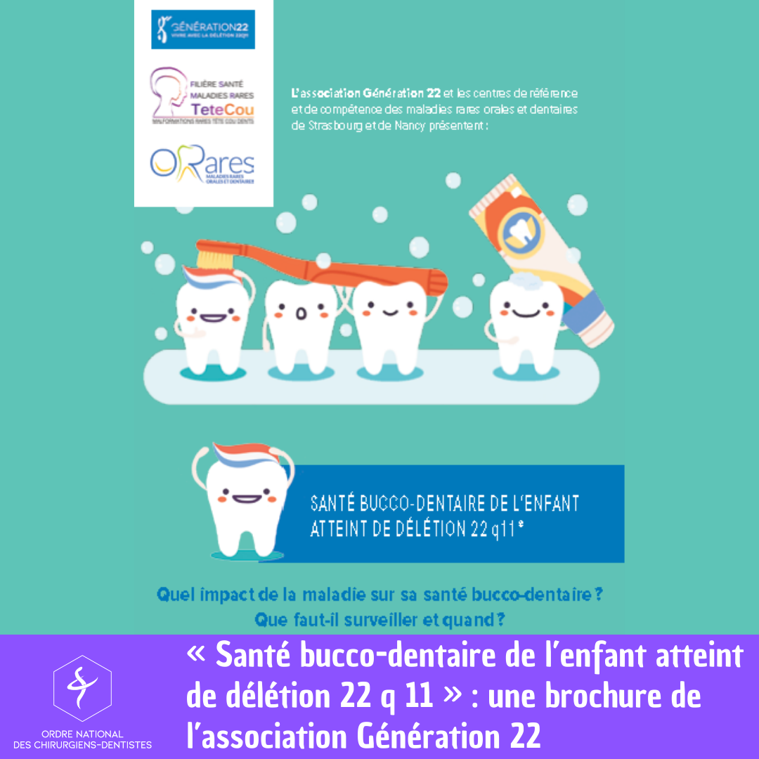 « Santé bucco-dentaire de l’enfant atteint de délétion 22 q11 » : une brochure de l’association Génération 22